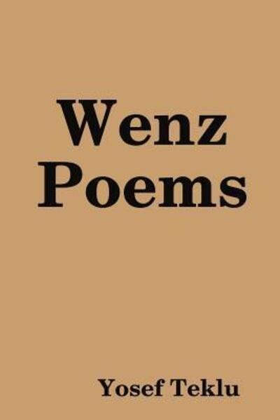 Cover for Yosef Teklu · Wenz Poems (Paperback Bog) (2019)