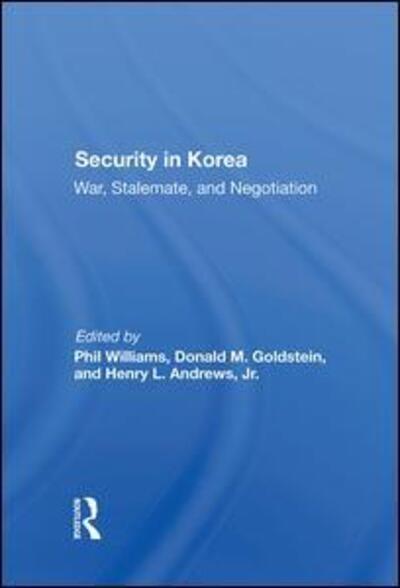 Cover for Phil Williams · Security In Korea: War, Stalemate, And Negotiation (Hardcover Book) (2019)