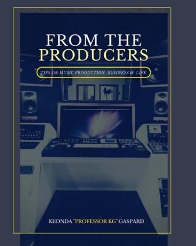 Cover for Keonda Professor Kg Gaspard · From The Producers (Paperback Book) (2019)