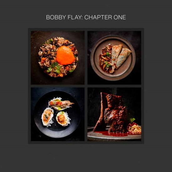 Cover for Bobby Flay · Bobby Flay: Chapter One: Iconic Recipes and Inspirations from a Groundbreaking American Chef (Hardcover Book) (2024)