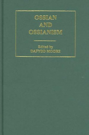 Cover for Dafydd Moore · Ossian &amp; Ossianism          V2 (Subcultures and Subversions 1750-1850) (Hardcover Book) (2004)