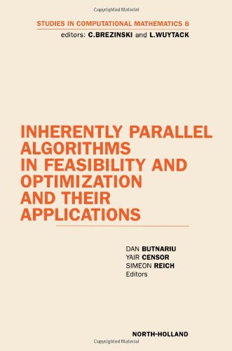 Inherently Parallel Algorithms in Feasibility and Optimization and their Applications - Studies in Computational Mathematics - Butnariu, D. (University of Haifa, Israel) - Books - Elsevier Science & Technology - 9780444505958 - June 18, 2001