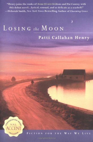 Cover for Patti Callahan Henry · Losing the Moon (Paperback Book) (2004)