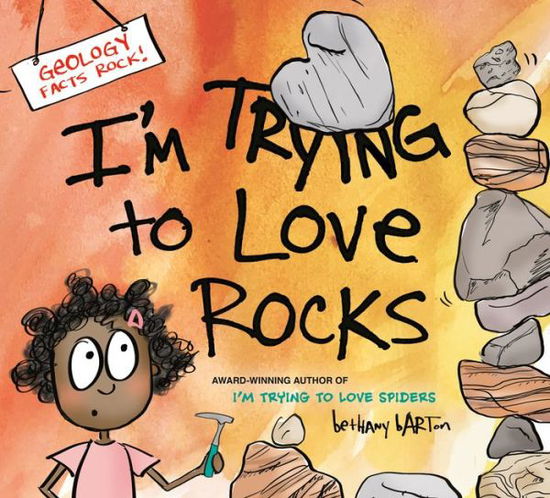 Cover for Bethany Barton · I'm Trying to Love Rocks (Innbunden bok) (2020)