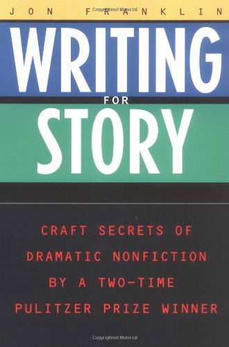 Cover for Jonathan Franklin · Writing for Story: Craft Secrets of Dramatic Nonfiction (Reference) (Taschenbuch) [Reprint edition] (1994)