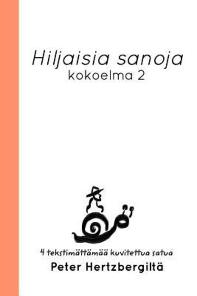 Hiljaisia sanoja - Peter Hertzberg - Kirjat - Blurb - 9780464082958 - torstai 18. heinäkuuta 2019