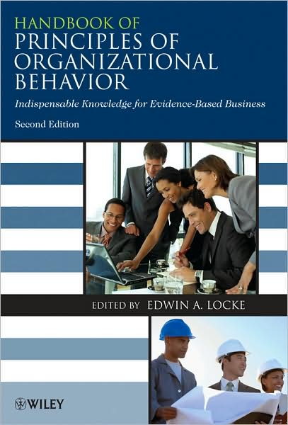 Cover for EA Locke · Handbook of Principles of Organizational Behavior: Indispensable Knowledge for Evidence-Based Management (Hardcover Book) (2009)