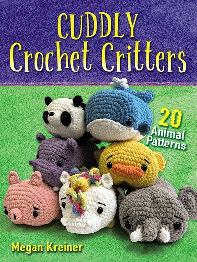 Cuddly Crochet Critters: 20 Animal Patterns - Megan Kreiner - Books - Dover Publications Inc. - 9780486833958 - September 27, 2019