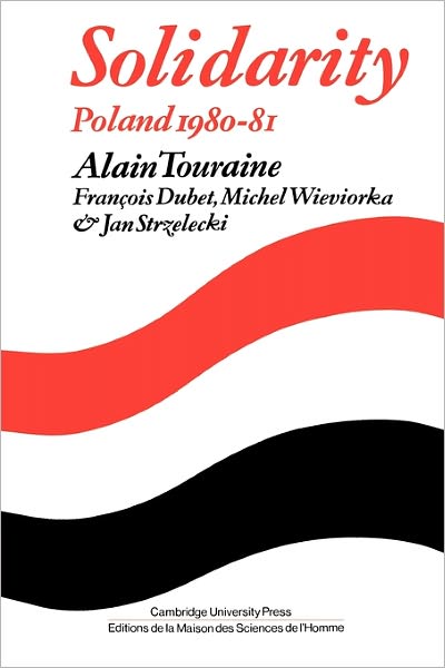 Cover for Alain Touraine · Solidarity: The Analysis of a Social Movement: Poland 1980–1981 (Pocketbok) (1983)