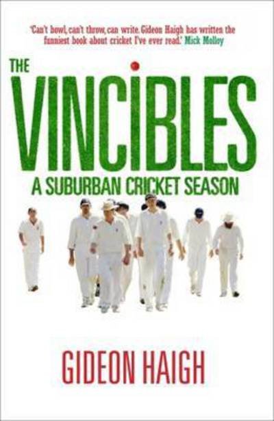 Cover for Gideon Haigh · The Vincibles: A Suburban Cricket Season (Taschenbuch) (2009)