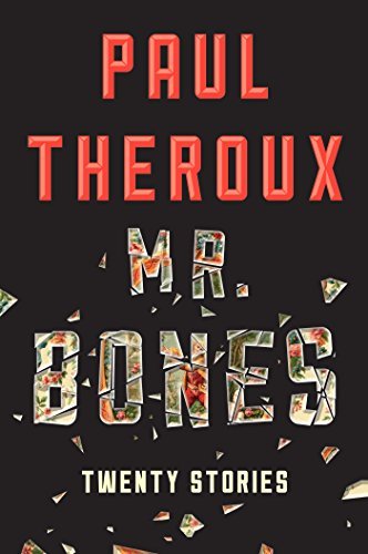 Cover for Paul Theroux · Mr. Bones: Twenty Stories (Paperback Bog) (2015)