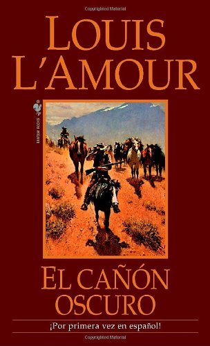 Cover for Louis L'Amour · El Canon Oscuro: Una novela (Paperback Bog) [Reprint edition] (2008)
