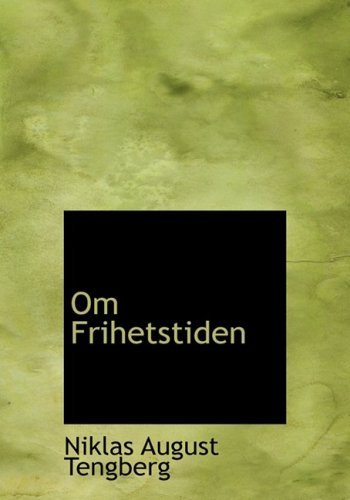 Om Frihetstiden - Niklas August Tengberg - Books - BiblioLife - 9780554932958 - August 20, 2008