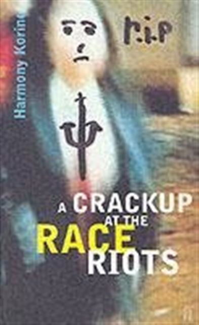 Cover for Harmony Korine · Crackup at the Race Riots (Paperback Book) (1999)