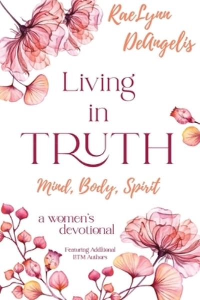 Cover for Melody Moore · Living in Truth Mind, Body, Spirit (Paperback Book) (2021)