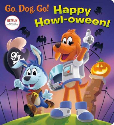 Cover for Elle Stephens · Happy Howl-Oween! (Netflix: Go, Dog. Go!) (Hardcover Book) (2021)