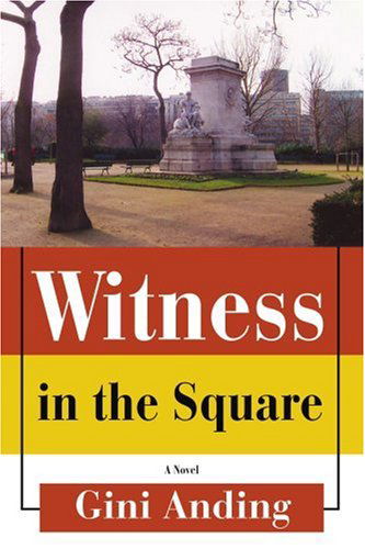 Cover for Gini Anding · Witness in the Square (Paperback Book) (2006)