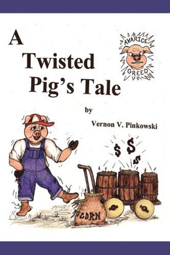 Cover for Vern Pinkowski · A Twisted Pigs Tale (Paperback Bog) (2008)