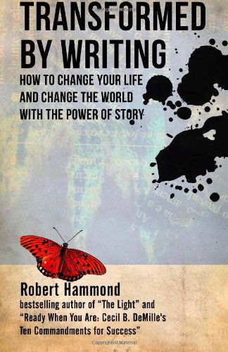 Cover for Robert Hammond · Transformed by Writing: How to Change Your Life and Change the World with the Power of Story (Paperback Book) (2013)