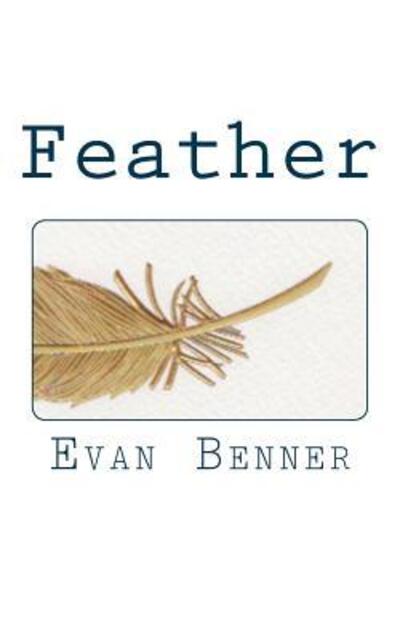 Cover for Evan Benner · Feather (Paperback Book) (2017)