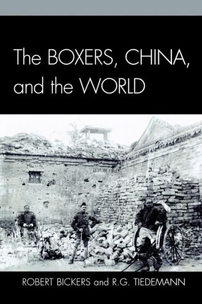 Cover for Bickers, Robert (Ed) · The Boxers, China, and the World (Paperback Book) (2007)