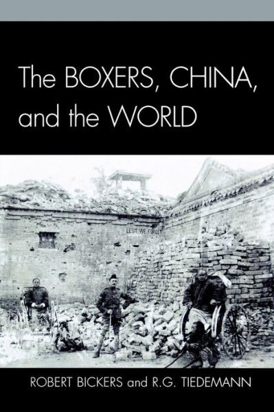 Cover for Bickers, Robert (Ed) · The Boxers, China, and the World (Taschenbuch) (2007)