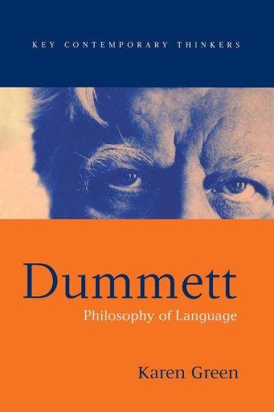 Cover for Green, Karen (Monash University) · Dummett: Philosophy of Language - Key Contemporary Thinkers (Taschenbuch) (2001)