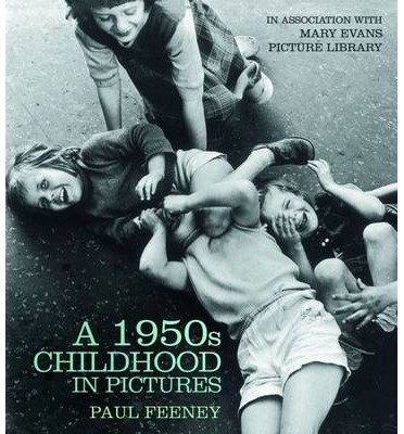 Cover for Paul Feeney · A 1950s Childhood in Pictures (Paperback Book) (2014)