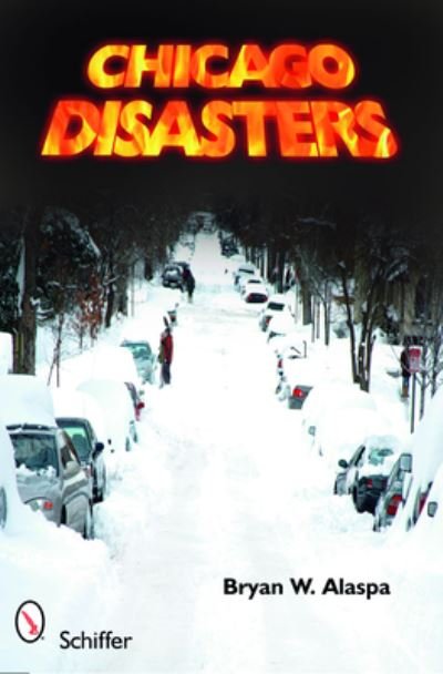 Cover for Bryan W. Alaspa · Chicago Disasters (Pocketbok) (2010)