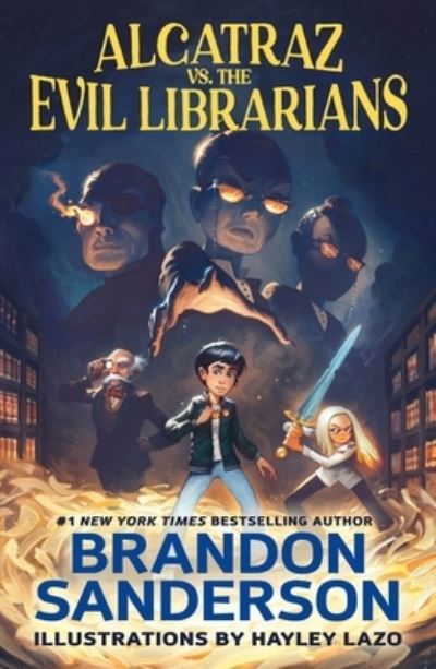 Alcatraz vs the Evil Librarians - Sanderson,brandon / Lazo,hayley - Boeken - Tor Publishing Group - 9780765378958 - 3 mei 2022