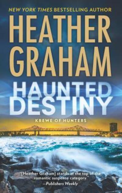 Haunted Destiny A paranormal, thrilling suspense novel - Heather Graham - Books - MIRA - 9780778318958 - May 24, 2016