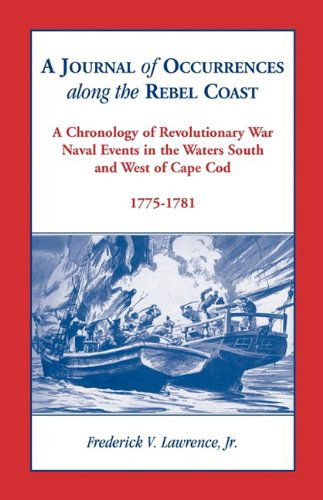 A Journal of Occurrences Along the Rebel Coast - Frederick Lawrence - Books - Heritage Books - 9780788445958 - May 1, 2009
