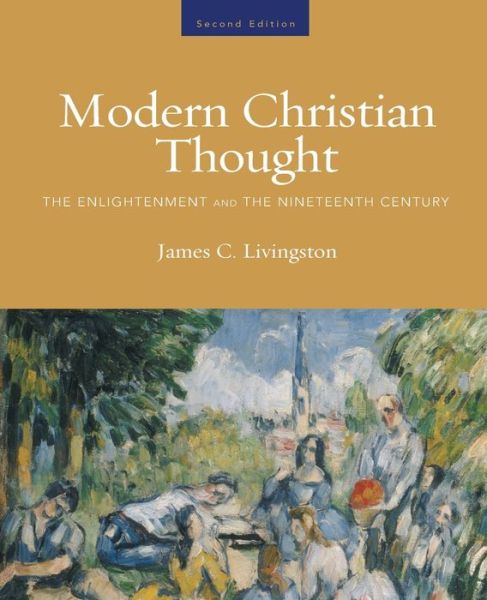 Cover for James C. Livingston · Modern Christian Thought, Second Edition: The Enlightenment and the Nineteenth Century, Volume 1 (Paperback Book) (2006)