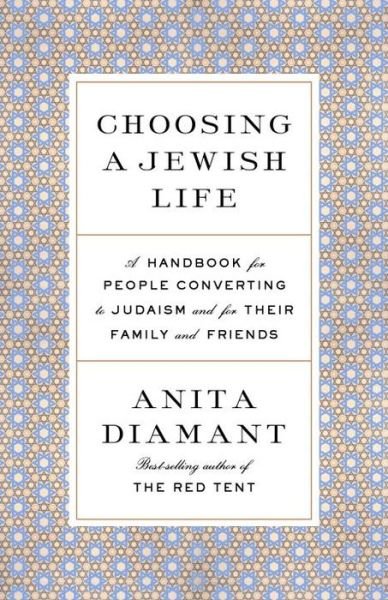 Cover for Anita Diamant · Choosing a Jewish Life, Revised and Updated: A Handbook for People Converting to Judaism and for Their Family and Friends (Paperback Bog) (1998)
