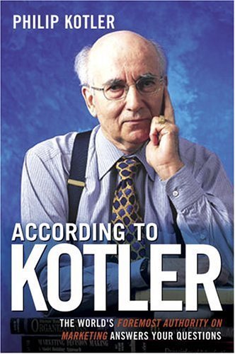 Cover for Philip Kotler · According to Kotler: the World's Foremost Authority on Marketing Answers Your Questions (Paperback Book) (2005)