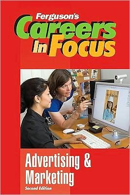 Cover for Advertising and Marketing - Ferguson's Careers in Focus (Hardcover Book) [2 Revised edition] (2009)