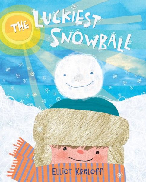 Cover for Elliot Kreloff · The Luckiest Snowball (Paperback Book) (2021)