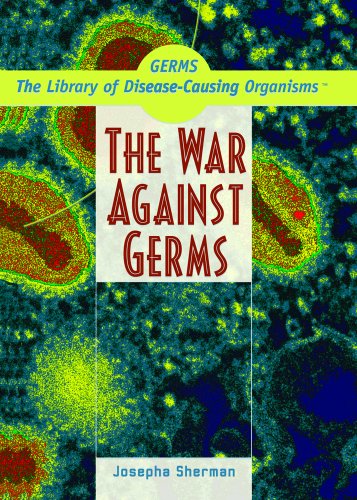 Cover for Josepha Sherman · The War Against Germs (Germs! the Library of Disease-causing Organisms) (Hardcover Book) (2004)