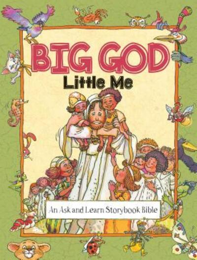 Cover for Anne De Graaf · Big God, Little Me : An Ask and Learn Storybook Bible (Hardcover Book) (2019)