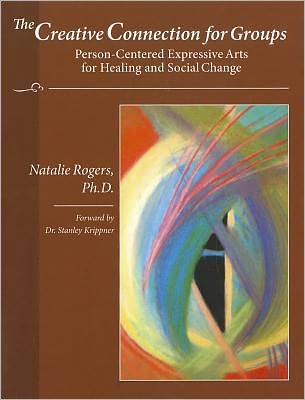 The Creative Connection for Groups - Natalie Rogers - Books - Science & Behavior Books, Inc. - 9780831400958 - July 1, 2011