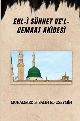 Cover for Muhammed B Salih El-Useymîn · Ehl-I Sünnet Ve'l-Cemaat AkIdesI (Paperback Book) (2023)