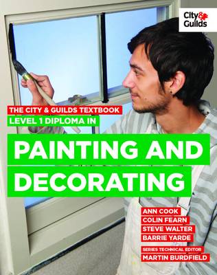 Cover for Ann Cook · City &amp; Guilds Textbook: Level 1 Diploma in Painting &amp; Decora (Paperback Book) (2014)