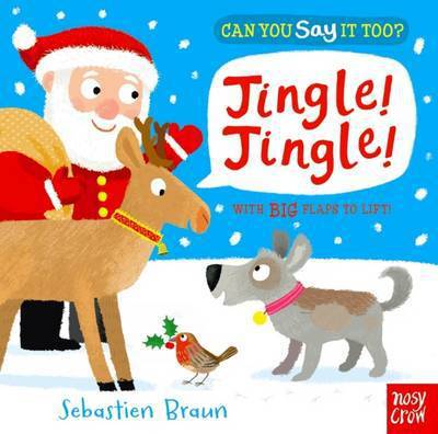 Cover for Nosy Crow Ltd · Can You Say It Too? Jingle! Jingle! - Can You Say It Too? (Board book) (2015)