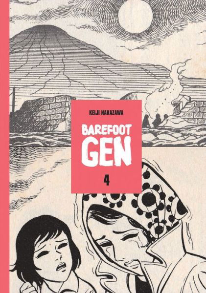 Barefoot Gen #4: Out Of The Ashes - Keiji Nakazawa - Książki - Last Gasp,U.S. - 9780867195958 - 1 października 2005