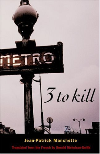 Cover for Jean-patrick Manchette · Three to Kill (Paperback Book) (2002)