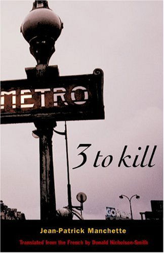 Three to Kill - Jean-patrick Manchette - Książki - City Lights Publishers - 9780872863958 - 2002