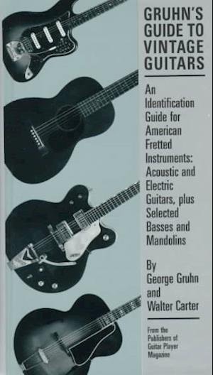 Cover for George Gruhn · Gruhn's Guide to Vintage Guitars : an Id (N/A)