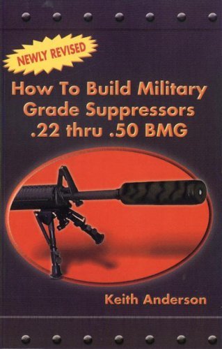 How to Build Military Grade Suppressors - Keith Anderson - Livros - Desert Pubns - 9780879471958 - 1 de dezembro de 2003
