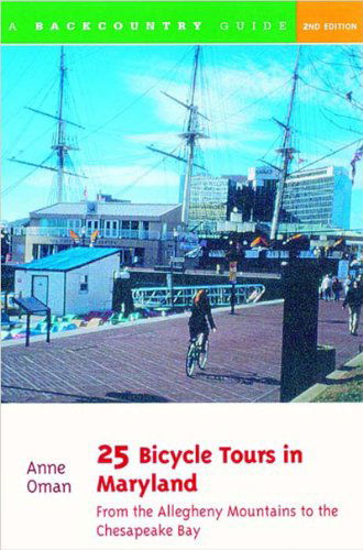 Cover for Anne H. Oman · 25 Bicycle Tours in Maryland: From the Allegheny Mountains to the Chesapeake Bay - 25 Bicycle Tours (Paperback Book) [Second edition] (2001)