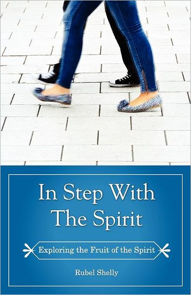 Cover for Rubel Shelly · In Step with the Spirit : a Study of the Fruit of the Spirit Galatians 5:22-23 (Paperback Bog) (2012)